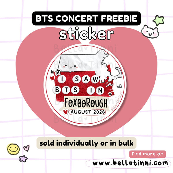 I Saw BTS Concert Sticker - FOXBOROUGH Massachusetts Arirang kpop freebie -D137F