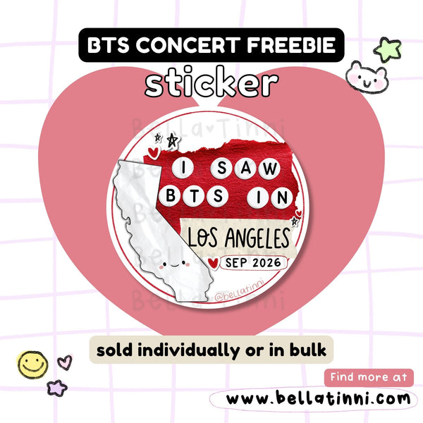 I Saw BTS Concert Sticker - LOS ANGELES California Inglewood LA Arirang kpop freebie -D137J
