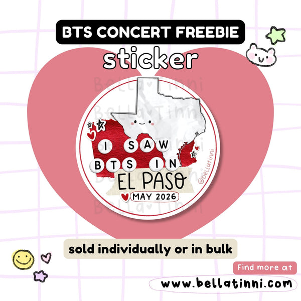 I Saw BTS Concert Sticker - EL PASO Texas Arirang kpop freebie -D137B