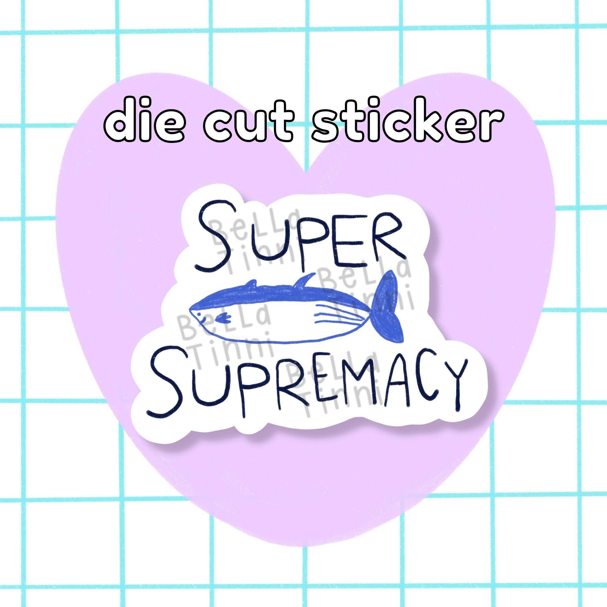 Super Tuna Supremacy Large Sticker - D72